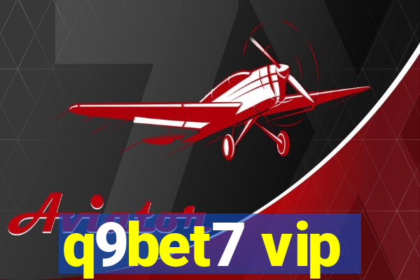 q9bet7 vip